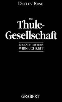 Die Thule - Gesellschaft: Legende - Mythos - Wirklichkeit