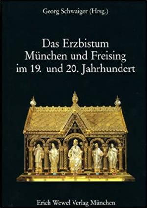  - Geschichte des Erzbistums München und Freising