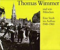 Thomas Wimmer und sein München 1948 - 1960