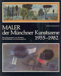 Kiessling Hans - Maler der Münchner Kunstszene 1955-1982