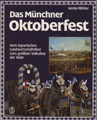 Möhler Gerda - Das Münchner Oktoberfest