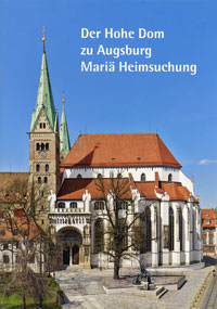 SchmidMichael A. - Der Hohe Dom zu Augsburg Mariä Heimsuchung