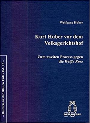 Huber Wolfgang - Kurt Huber vor dem Volksgerichtshof