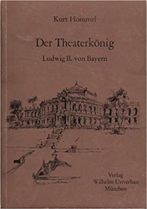 Der Theaterkönig - Ludwig II. von Bayern