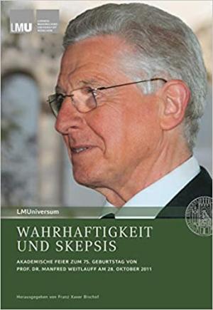Bischof Franz Xaver, Backhaus Knut, Unterburger Klaus Prof. Dr., Weitlauff Manfred - Wahrhaftigkeit und Skepsis