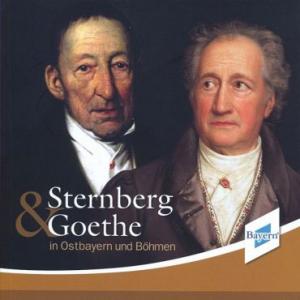 Sternberg und Goethe in Ostbayern und Böhmen