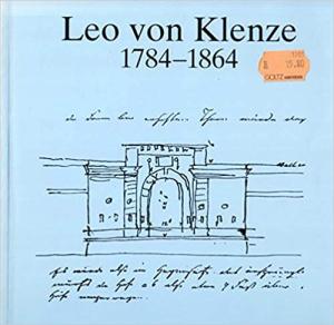 Leo von Klenze: 1784-1864