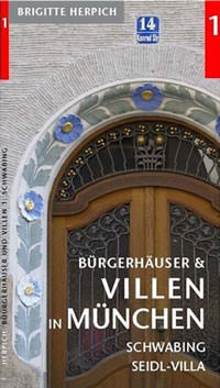 Bürgerhäuser und Villen in München (Bd 1)