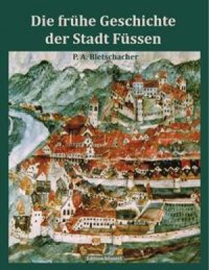 Die frühe Geschichte der Stadt Füssen