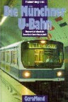 Pischek Wolfgang, Junghardt Holger - Die Münchner U- Bahn