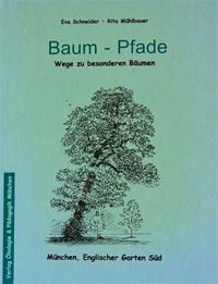 Schneider Eva, Reuter Werner, Mühlbauer Rita - Baum-Pfade: Wege zu besonderen Bäumen