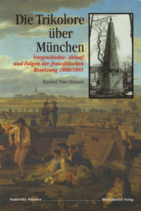 Heimers Manfred Peter - Die Trikolore über München