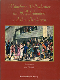 Münchner Volkstheater im 19. Jahrhundert und ihre Direktoren