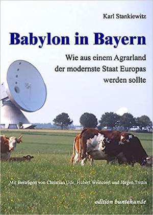 Stankiewitz Karl - Babylon in Bayern