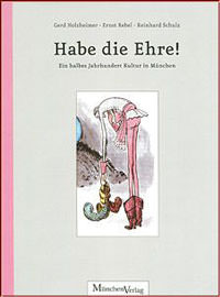 Holzheimer Gerd, Rebel Ernst,  Schulz Reinhard - Habe die Ehre!: