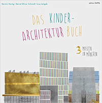 3 Museen in München: Das Kinder-Architektur-Buch