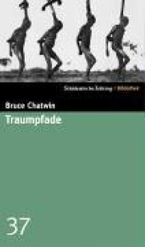 Chatwin Bruce - Traumpfade