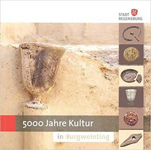 5000 Jahre Kultur in Burgweinting