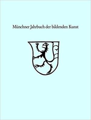 Augustyn Wolfgang, Dräger Olaf, Endemann Klaus, Kockel Valentin, Steinhart Matthias, Tipton Susan - Münchner Jahrbuch der bildenden Kunst 2020