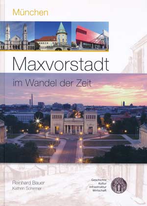 München - Maxvorstadt im Wandel der Zeit