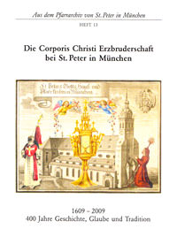 Die Corporis Christi Erzbruderschaft bei St. Peter in München