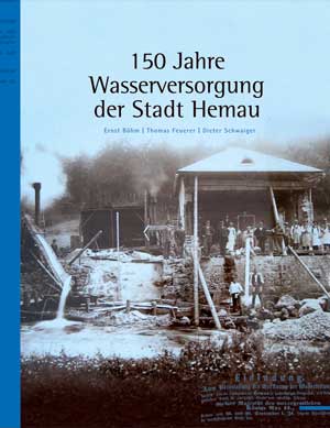 150 Jahre Wasserversorgung der Stadt Hemau