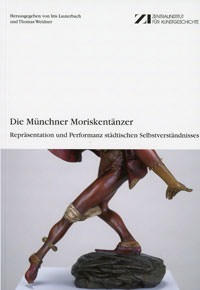 Lauterbach Iris, Weidner Thomas - Die Münchner Moriskentänzer