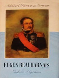 Adalbert Prinz von Bayern - Eugen Beauharnais