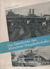 Die Geschichte des Münchner Hauptbahnhofes