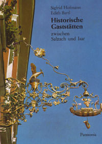 Hofmann Sigfried, Bartl Edith - Historische Gaststätten