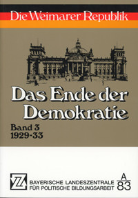 Das Ende der Demokratie 1929-33 Band 3