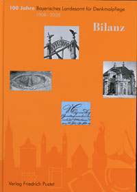 100 Jahre Bayerisches Landesamt für Denkmalpflege 1908-2008