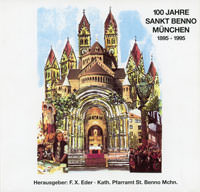 100 Jahre Sankt Benno München 1896 - 1995