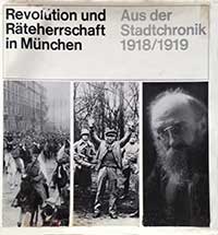 Revolution und Räteherrschaft in München