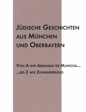 Jüdische Geschichten aus München und Oberbayern