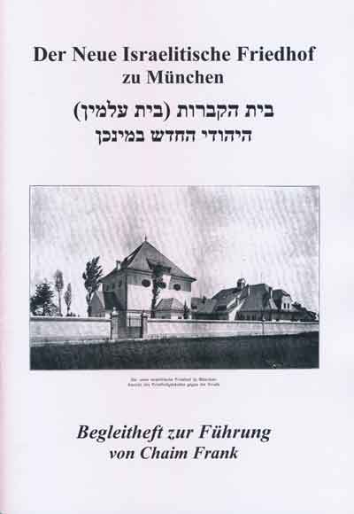 Frank Cahim - Der neue Israelitische Friedhof zu München