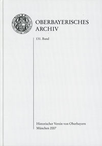  - Oberbayerisches Archiv - Band 131 - 2007