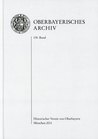  - Oberbayerisches Archiv - Band 135 - 2011