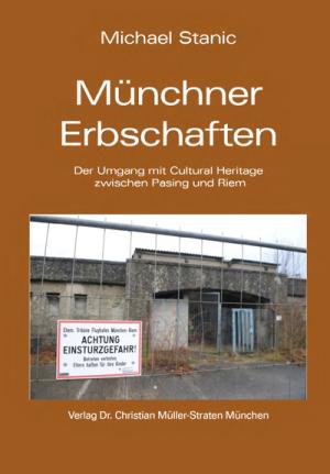 Stanic Michael - Münchner Erbschaften