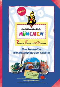 Stadtführer für Kinder München. (Bd 1)