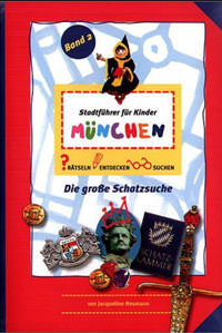 Neumann Jacqueline, Hannwacker Birgit - Stadtführer für Kinder München. (Bd 2)