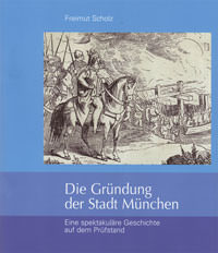 Die Gründung der Stadt München