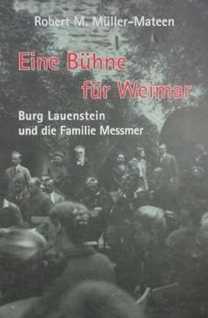 Müller-Mateen Robert M. - Eine Bühne für Weimar