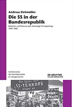 Eichmüller Andreas - Die SS in der Bundesrepublik