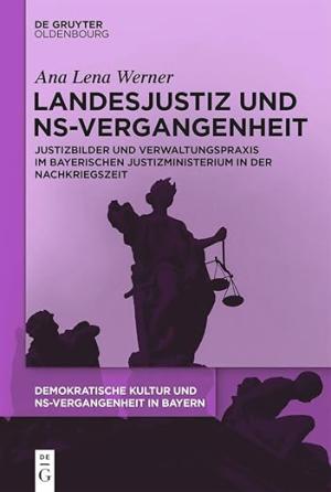 Werner Ana Lena - Landesjustiz und NS-Vergangenheit