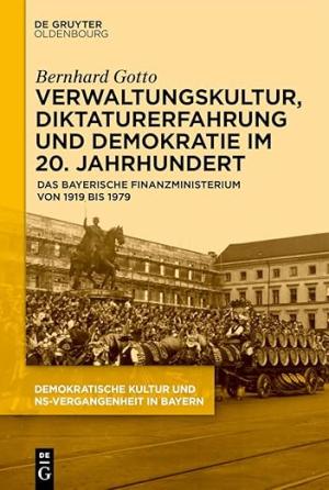 München Buch Verwaltungskultur, Diktaturerfahrung und Demokratie im 20. Jahrhundert