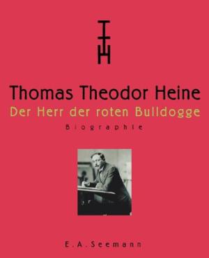 Raff Thomas, Peschken-Eilsberger Monika - Thomas Theodor Heine
