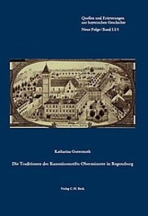 Gutermuth Katharina - Die Traditionen des Kanonissenstifts Obermünster in Regensburg