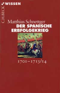 Schnettger Matthias - Der spanische Erbfolgekrieg