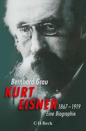 München Buch Kurt Eisner: 1867-1919